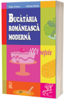 BUCATARIA ROMANEASCA MODERNA