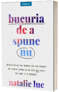 Bucuria de a spune nu