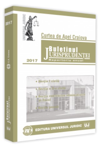 Buletinul Jurisprudentei Curtea de Apel Craiova 2017