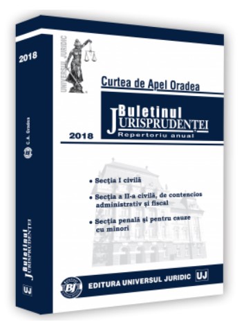 Buletinul Jurisprudentei Curtea de Apel Oradea 2018