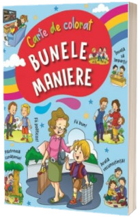 Bunele maniere. Carte de colorat - bleu