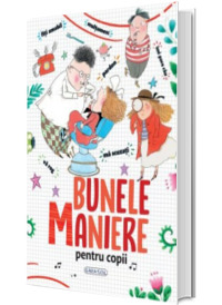 Bunele maniere pentru copii- 2024