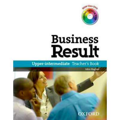 Business Result: Upper-Intermediate: Teachers Book Pack : Business Result DVD Edition Teachers Book with Class DVD and Teacher Training DVD
