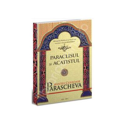 Paraclisul si acatistul Sfintei Cuvioase Parascheva