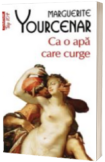 Ca o apa care curge