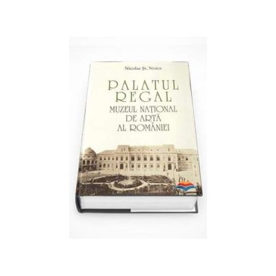 Palatul regal. Muzeul national de arta a Romaniei