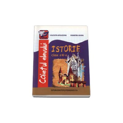 Caiet de Istorie cls. a-IV-a