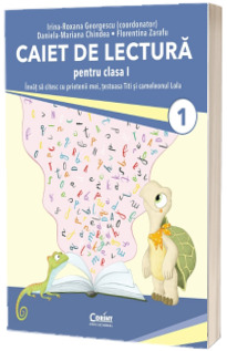 Caiet de lectura pentru clasa I. Invat sa citesc cu prietenii mei, testoasa Titi si cameleonul Lola