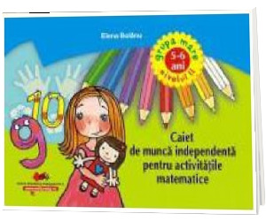 Caiet de munca independenta pentru activitatile matematice grupa mare nivelul II 5-6 ani