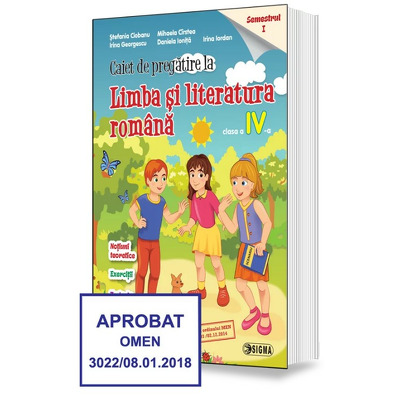 Caiet de pregatire la Limba si literatura romana, Clasa a IV-a, Modulele I si II