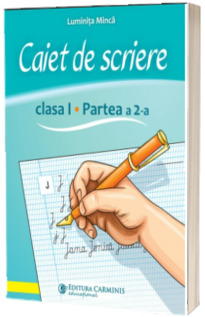 Caiet de scriere. Clasa I. Partea a 2-a. CSAK2