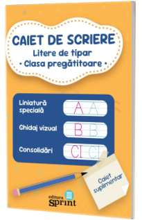 Caiet de scriere. Litere de tipar - Clasa Pregatitoare
