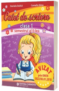 Caiet de scriere pentru clasa I, semestrul II - In conformitate cu noua programa scolara (Daniela Dulica) - Dulica, Daniela
