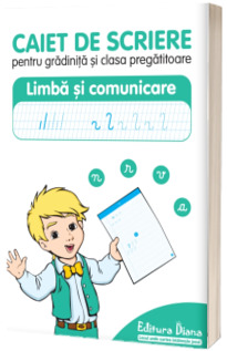 Caiet de scriere pentru gradinita si clasa pregatitoare, limba si comunicare
