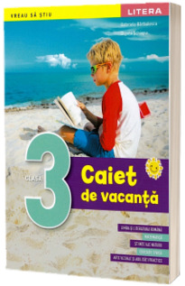 Caiet de vacanta - Clasa 3