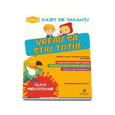 Caiet de vacanta pentru clasa pregatitoare. Vreau sa stiu totul