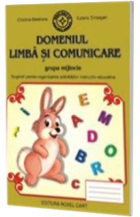 Caiet pentru gradinita. Domeniul. Limba si Comunicare pentru grupa MIJLOCIE