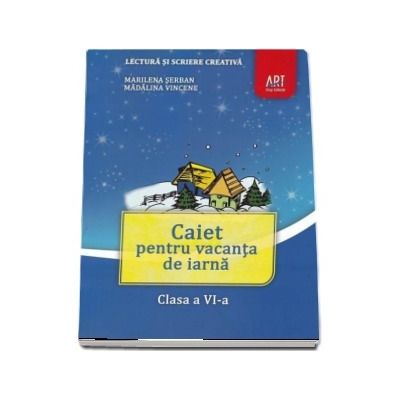 Caiet pentru vacanta de iarna. Clasa a VI-a