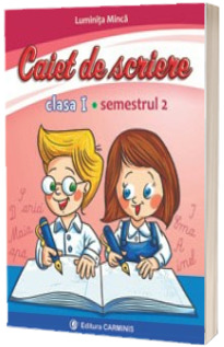 Caiet scriere. Clasa I, semestrul II