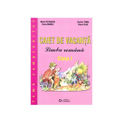 Caiet de vacanta. Limba romana. Clasa I