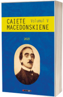 Caiete macedonskiene, volumul V