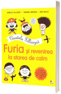 Caietele Filliozat. Furia si revenirea la starea de calm