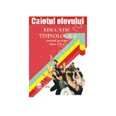 Caietul elevului Educatie tehnologica clasa a V-a