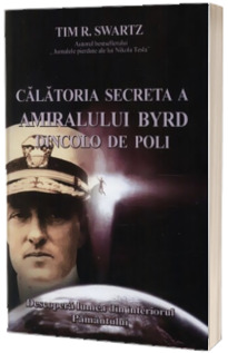 Calatoria secreta a amiralului Byrd dincolo de poli