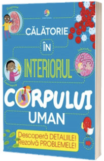 Calatorie in interiorul corpului uman