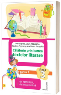 Calatorie prin lumea textelor literare clasa a III-a, partea I - dupa manualul editurii ART