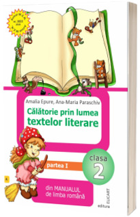 Calatorie prin lumea textelor literare pentru clasa 2. Partea II - varianta A (manual EDP - Pitila, Mihailescu)