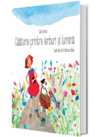 Calatorie printre ierburi si lumina