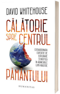 Calatorie spre centrul Pamantului (Whitehouse, David)