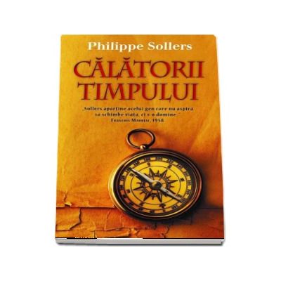 Calatorii timpului - Philippe Sollers