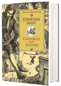 Calatoriile lui Gulliver - Biblioteca pentru toti copiii