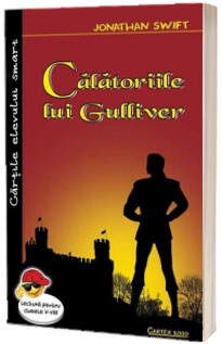 Calatoriile lui Gulliver - Jonathan Swift