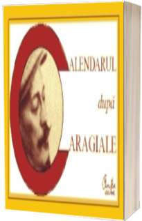 Calendarul dupa Caragiale