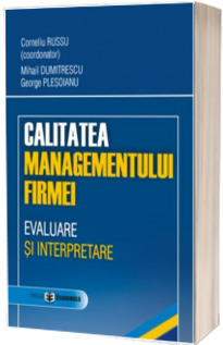 Calitatea managementului firmei. Evaluare si interpretare