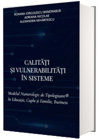 Calitati si vulnerabilitati in sisteme