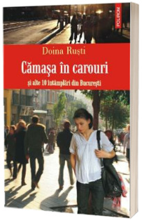 Camasa in carouri si alte 10 intimplari din Bucuresti