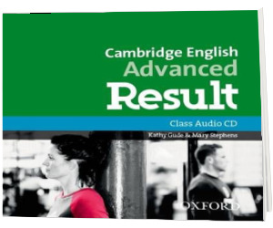 Cambridge English Advanced Result. Class Audio CDs