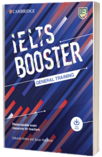 Cambridge English Exam Boosters IELTS Booster General Training with Photocopiable Exam Resources for Teachers