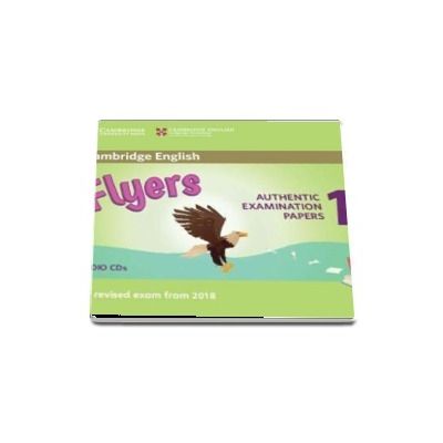 Cambridge English Flyers 1 for Revised Exam from 2018 Audio - Authentic Examination Papers from Cambridge English Language Assessment
