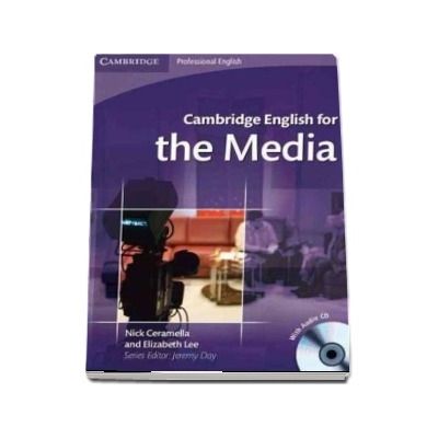 Cambridge English for the Media Student's Book with Audio CD - Elizabeth Lee