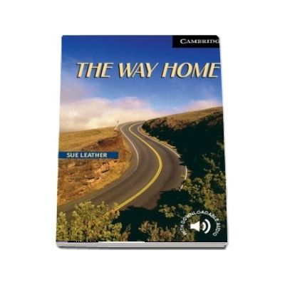 Cambridge English Readers: The Way Home Level 6