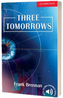 Cambridge English Readers: Three Tomorrows Level 1 Beginner/Elementary