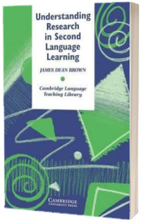 Cambridge Language Teaching Library: Understanding Research in Second Language Learning: A Teachers Guide to Statistics and Research Design