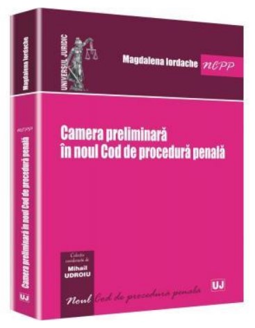 Camera preliminara in noul Cod de procedura penala