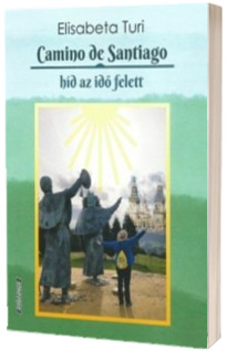 Camino de Santiago, hid az ido felett