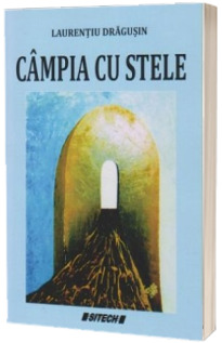 Campia cu stele - Laurentiu Dragusin